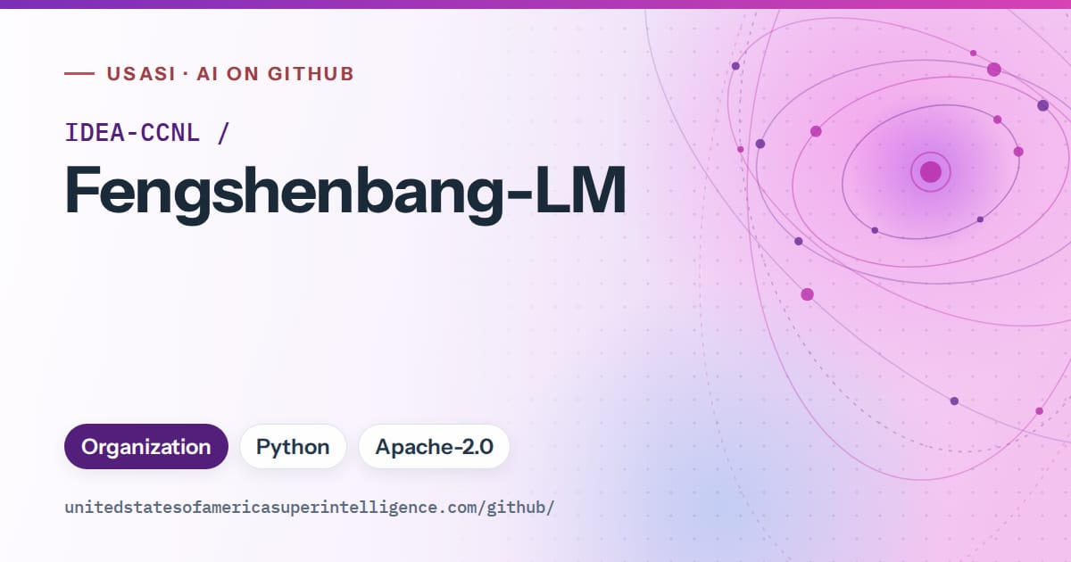 Generated violet orbit artwork for IDEA-CCNL/Fengshenbang-LM, labeled USASI · AI on GitHub, with Organization · Python · Apache-2.0.