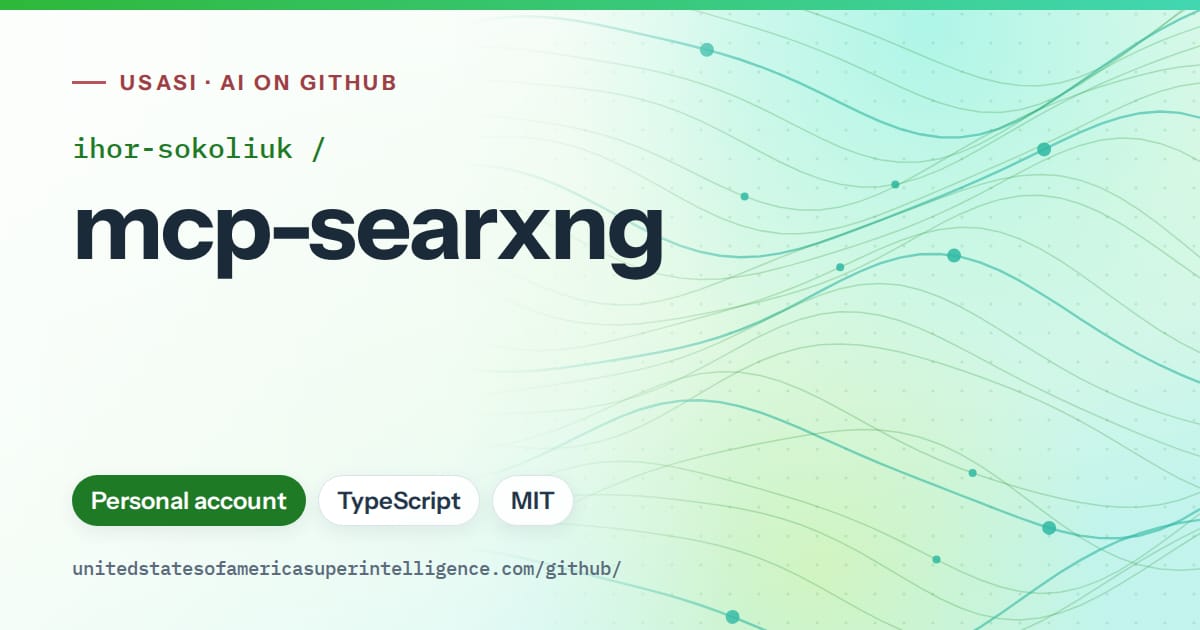 Generated green flowing-wave artwork for ihor-sokoliuk/mcp-searxng, labeled USASI · AI on GitHub, with Personal account · TypeScript · MIT.
