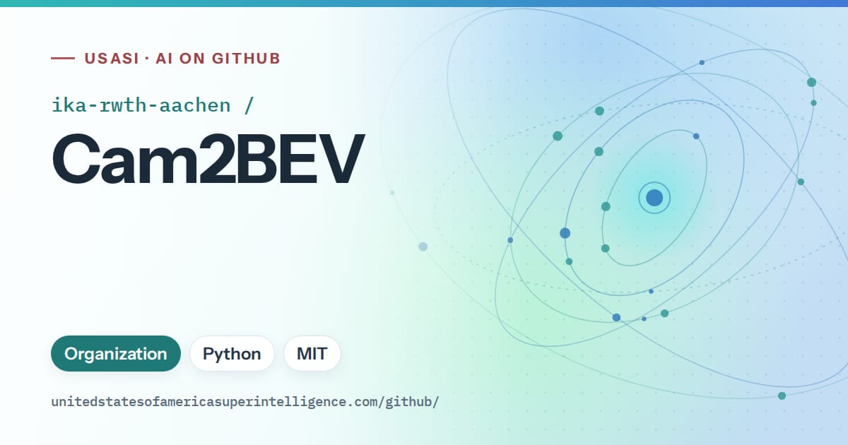 Generated teal orbit artwork for ika-rwth-aachen/Cam2BEV, labeled USASI · AI on GitHub, with Organization · Python · MIT.