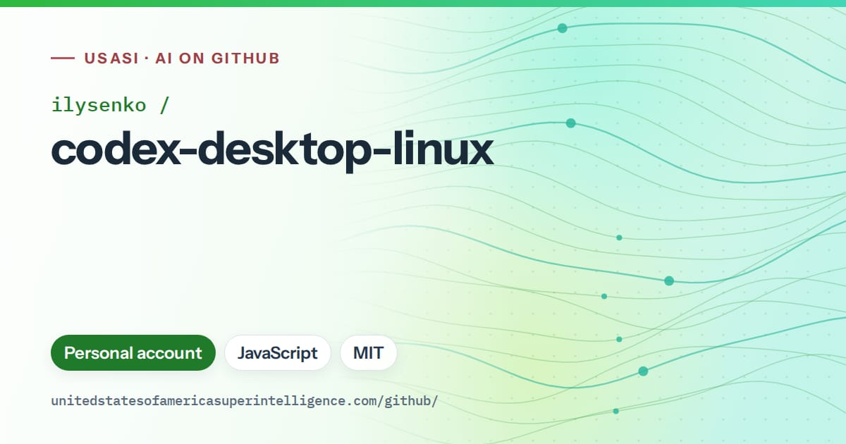Generated green flowing-wave artwork for ilysenko/codex-desktop-linux, labeled USASI · AI on GitHub, with Personal account · JavaScript · MIT.