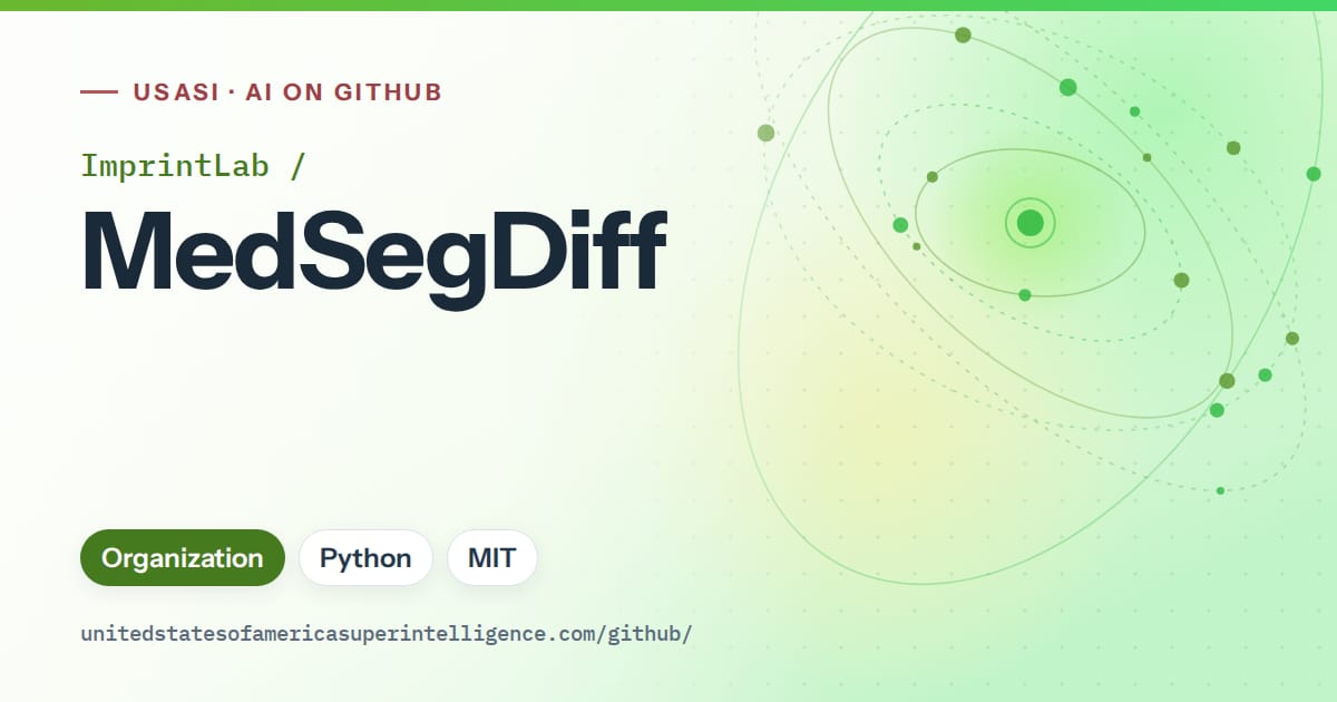 Generated green orbit artwork for ImprintLab/MedSegDiff, labeled USASI · AI on GitHub, with Organization · Python · MIT.