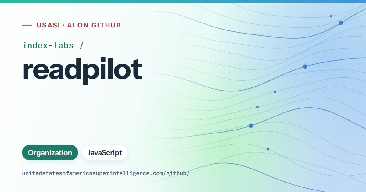 Generated teal flowing-wave artwork for index-labs/readpilot, labeled USASI · AI on GitHub, with Organization · JavaScript.