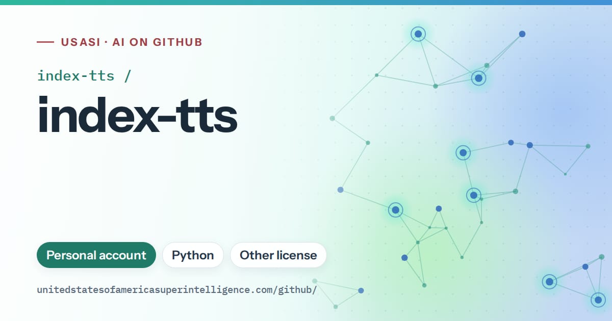 Generated teal constellation network artwork for index-tts/index-tts, labeled USASI · AI on GitHub, with Personal account · Python · Other license.