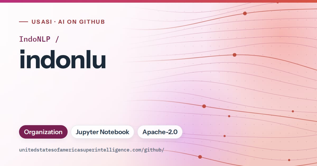 Generated pink flowing-wave artwork for IndoNLP/indonlu, labeled USASI · AI on GitHub, with Organization · Jupyter Notebook · Apache-2.0.
