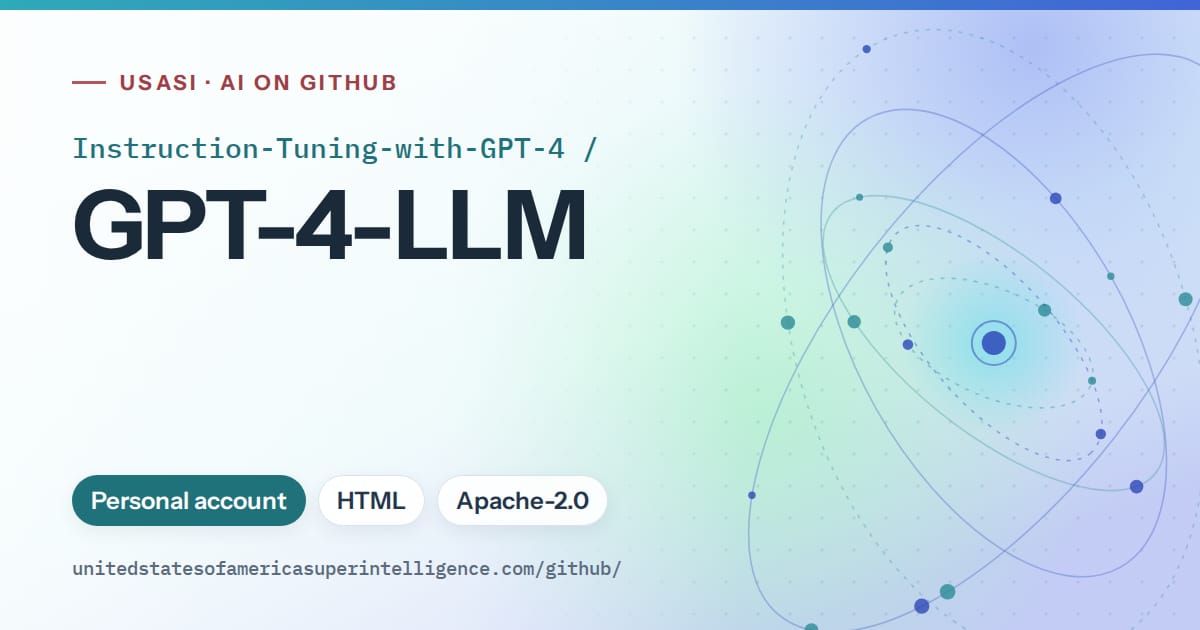 Generated teal orbit artwork for Instruction-Tuning-with-GPT-4/GPT-4-LLM, labeled USASI · AI on GitHub, with Personal account · HTML · Apache-2.0.