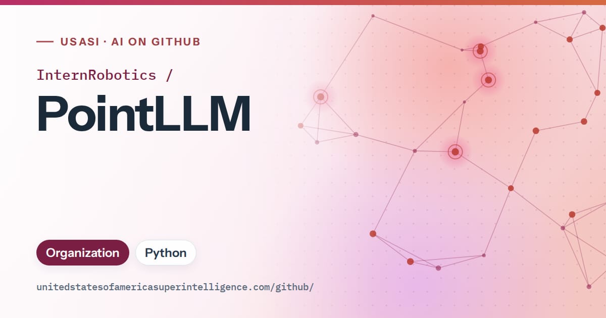 Generated pink constellation network artwork for InternRobotics/PointLLM, labeled USASI · AI on GitHub, with Organization · Python.
