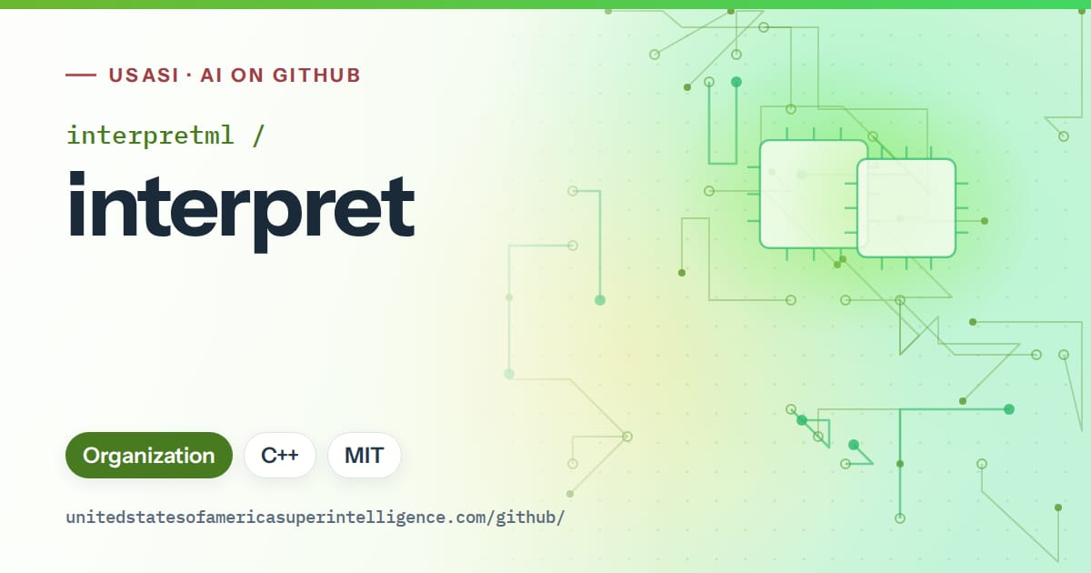 Generated green circuit-trace artwork for interpretml/interpret, labeled USASI · AI on GitHub, with Organization · C++ · MIT.