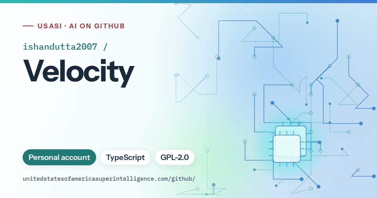 Generated teal circuit-trace artwork for ishandutta2007/Velocity, labeled USASI · AI on GitHub, with Personal account · TypeScript · GPL-2.0.