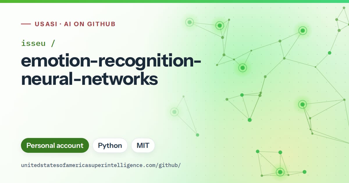 Generated green constellation network artwork for isseu/emotion-recognition-neural-networks, labeled USASI · AI on GitHub, with Personal account · Python · MIT.