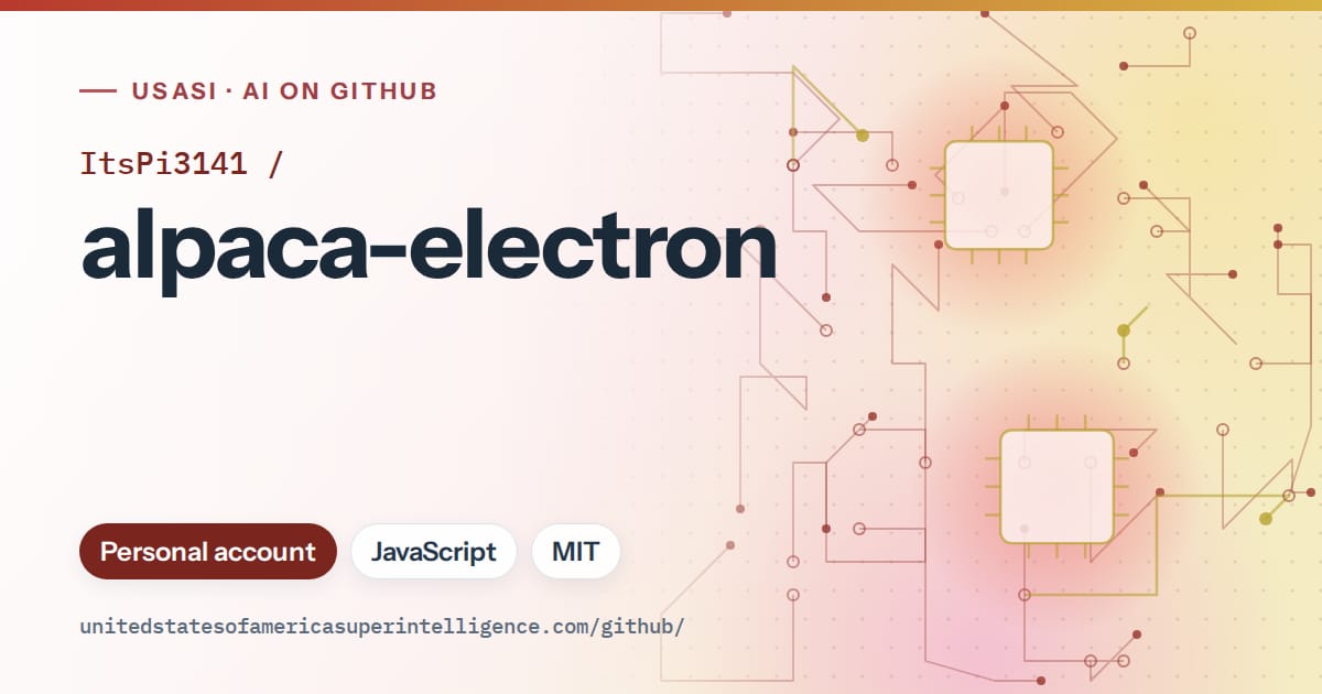 Generated red circuit-trace artwork for ItsPi3141/alpaca-electron, labeled USASI · AI on GitHub, with Personal account · JavaScript · MIT.