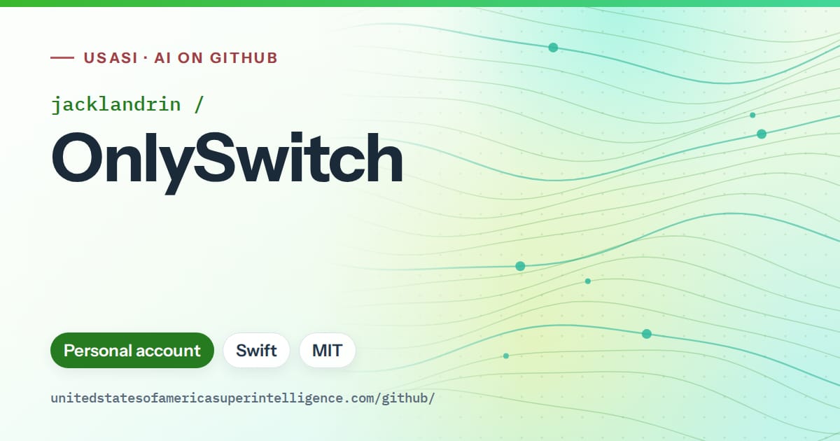 Generated green flowing-wave artwork for jacklandrin/OnlySwitch, labeled USASI · AI on GitHub, with Personal account · Swift · MIT.