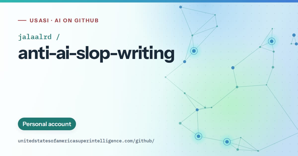 Generated teal constellation network artwork for jalaalrd/anti-ai-slop-writing, labeled USASI · AI on GitHub, with Personal account.