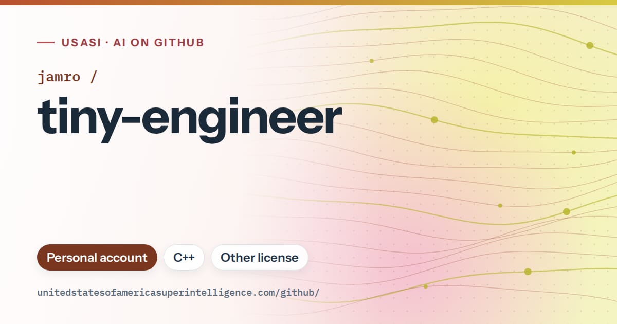Generated orange flowing-wave artwork for jamro/tiny-engineer, labeled USASI · AI on GitHub, with Personal account · C++ · Other license.
