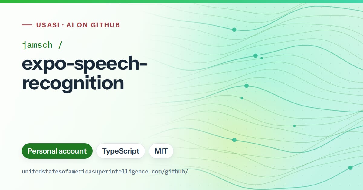 Generated green flowing-wave artwork for jamsch/expo-speech-recognition, labeled USASI · AI on GitHub, with Personal account · TypeScript · MIT.