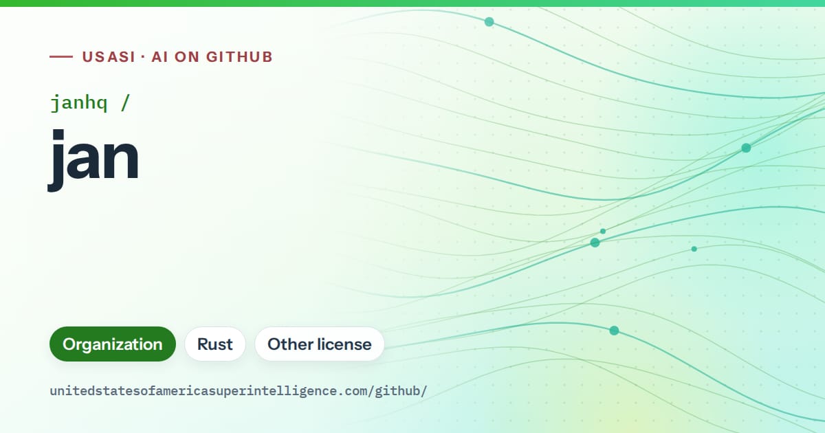 Generated green flowing-wave artwork for janhq/jan, labeled USASI · AI on GitHub, with Organization · Rust · Other license.