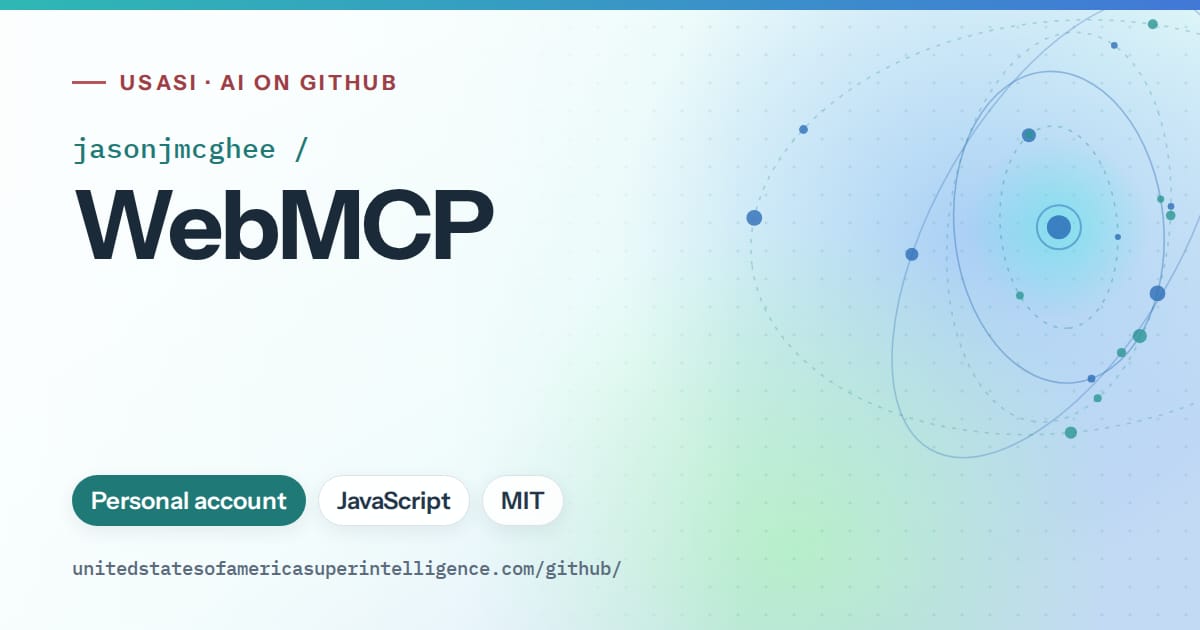 Generated teal orbit artwork for jasonjmcghee/WebMCP, labeled USASI · AI on GitHub, with Personal account · JavaScript · MIT.