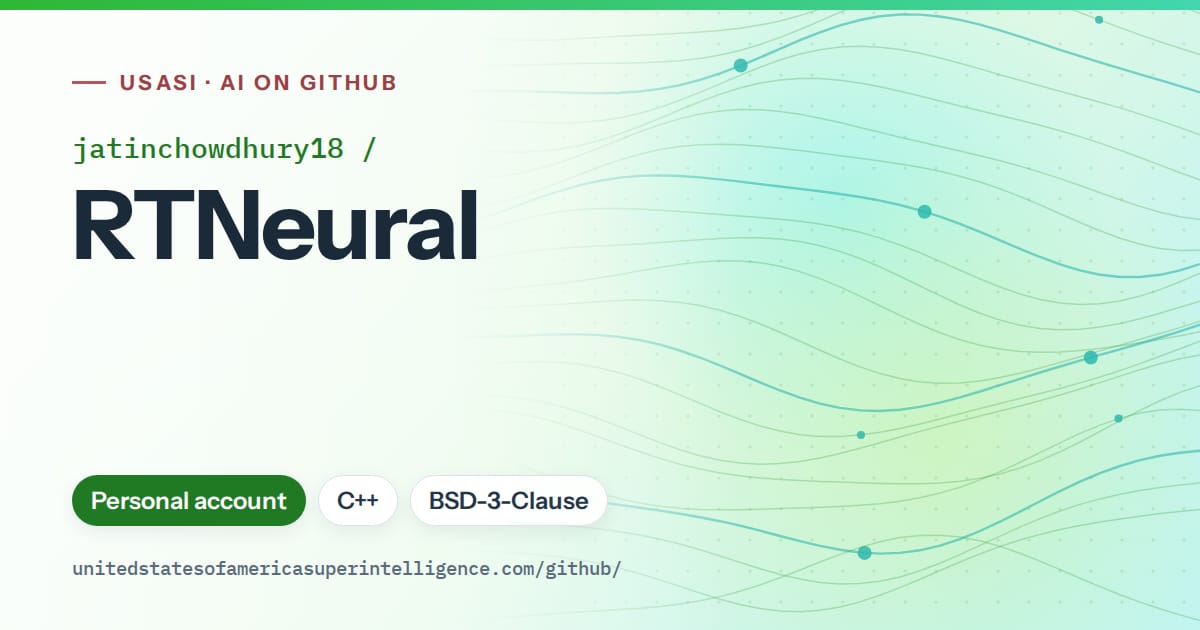 Generated green flowing-wave artwork for jatinchowdhury18/RTNeural, labeled USASI · AI on GitHub, with Personal account · C++ · BSD-3-Clause.