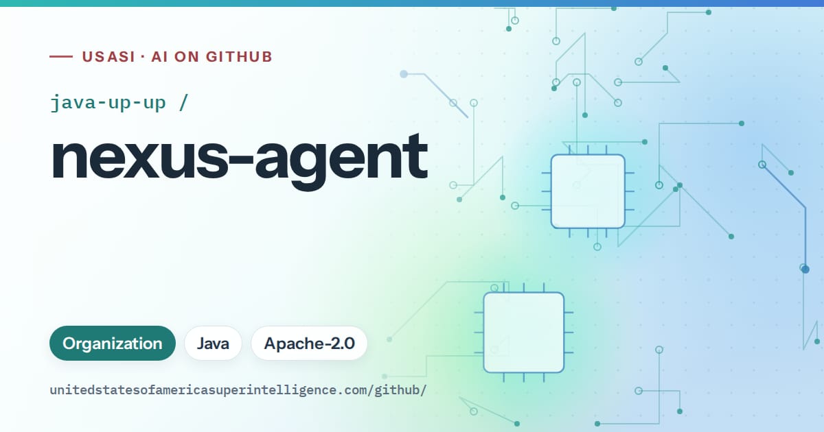 Generated teal circuit-trace artwork for java-up-up/nexus-agent, labeled USASI · AI on GitHub, with Organization · Java · Apache-2.0.