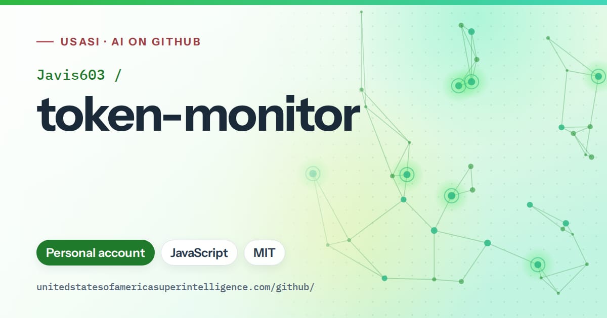 Generated green constellation network artwork for Javis603/token-monitor, labeled USASI · AI on GitHub, with Personal account · JavaScript · MIT.