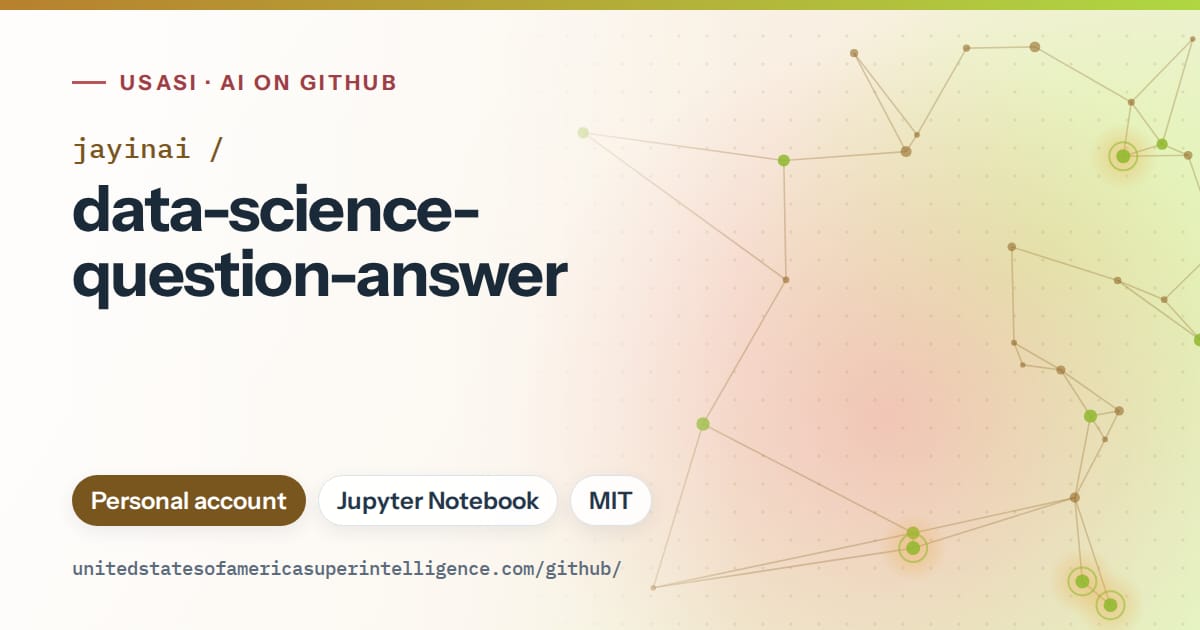 Generated orange constellation network artwork for jayinai/data-science-question-answer, labeled USASI · AI on GitHub, with Personal account · Jupyter Notebook · MIT.
