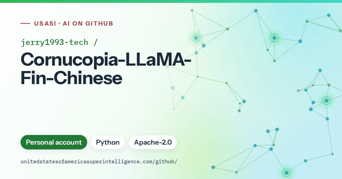 Generated green constellation network artwork for jerry1993-tech/Cornucopia-LLaMA-Fin-Chinese, labeled USASI · AI on GitHub, with Personal account · Python · Apache-2.0.