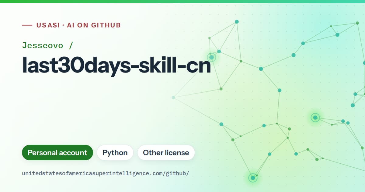 Generated green constellation network artwork for Jesseovo/last30days-skill-cn, labeled USASI · AI on GitHub, with Personal account · Python · Other license.