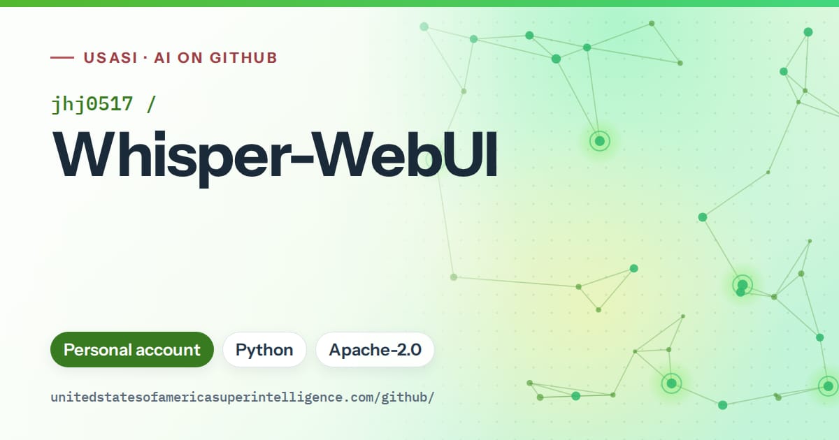 Generated green constellation network artwork for jhj0517/Whisper-WebUI, labeled USASI · AI on GitHub, with Personal account · Python · Apache-2.0.