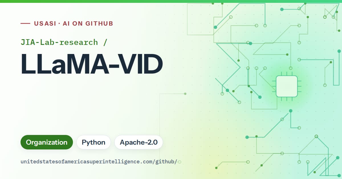 Generated green circuit-trace artwork for JIA-Lab-research/LLaMA-VID, labeled USASI · AI on GitHub, with Organization · Python · Apache-2.0.