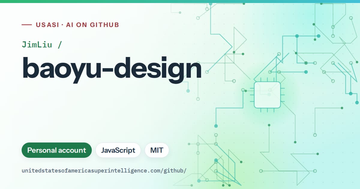Generated green circuit-trace artwork for JimLiu/baoyu-design, labeled USASI · AI on GitHub, with Personal account · JavaScript · MIT.