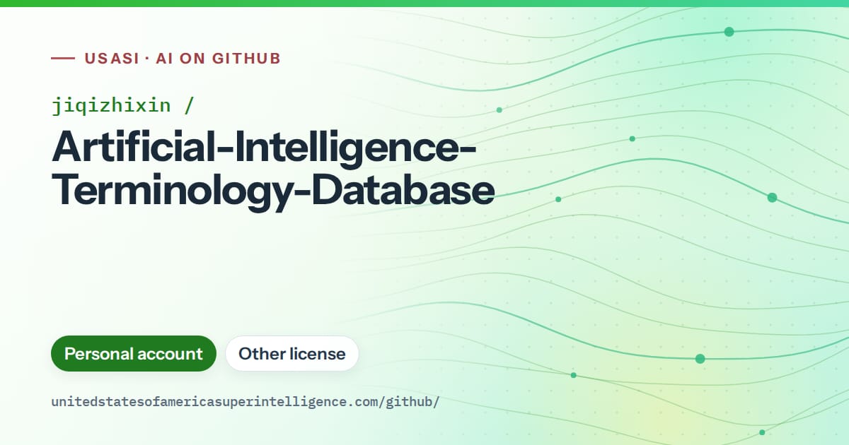 Generated green flowing-wave artwork for jiqizhixin/Artificial-Intelligence-Terminology-Database, labeled USASI · AI on GitHub, with Personal account · Other license.