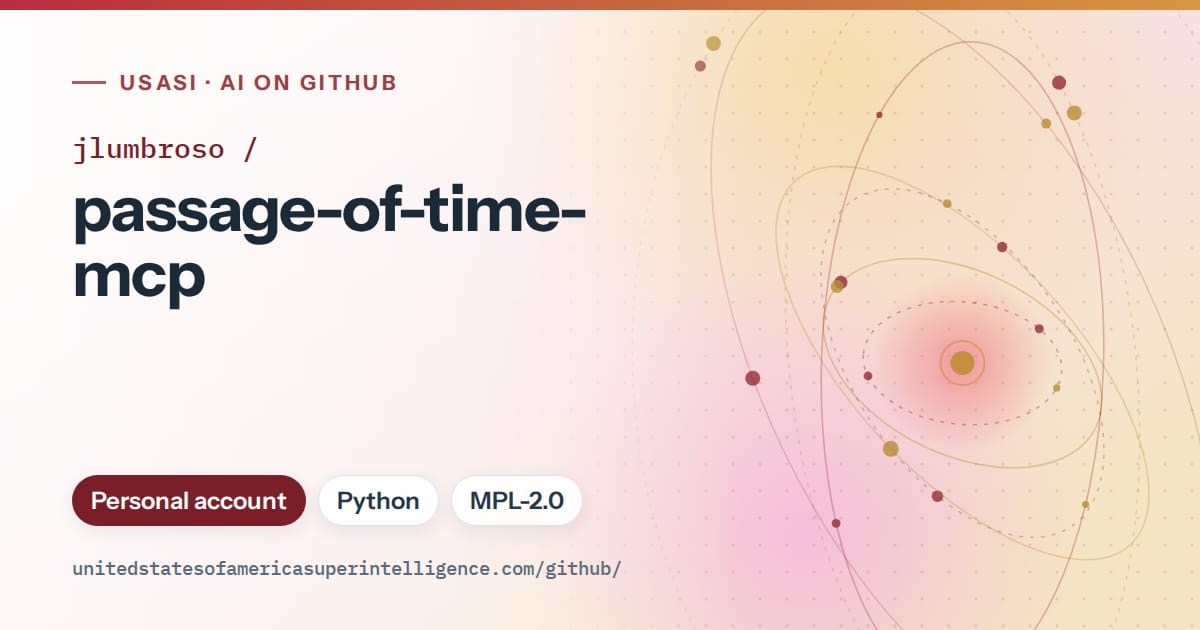 Generated red orbit artwork for jlumbroso/passage-of-time-mcp, labeled USASI · AI on GitHub, with Personal account · Python · MPL-2.0.