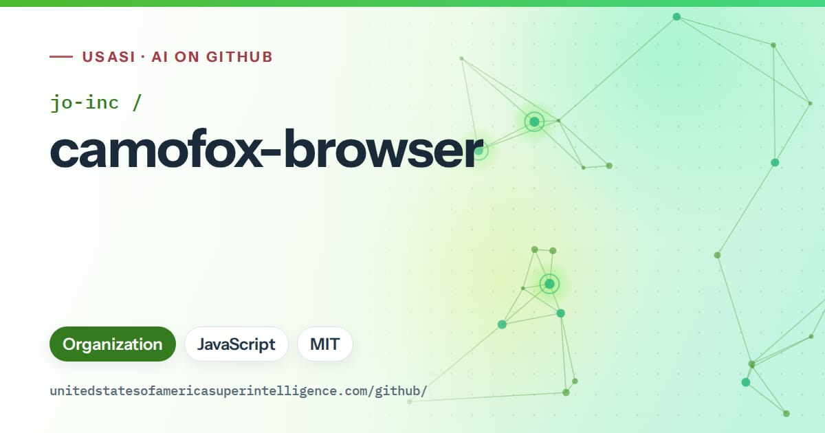 Generated green constellation network artwork for jo-inc/camofox-browser, labeled USASI · AI on GitHub, with Organization · JavaScript · MIT.