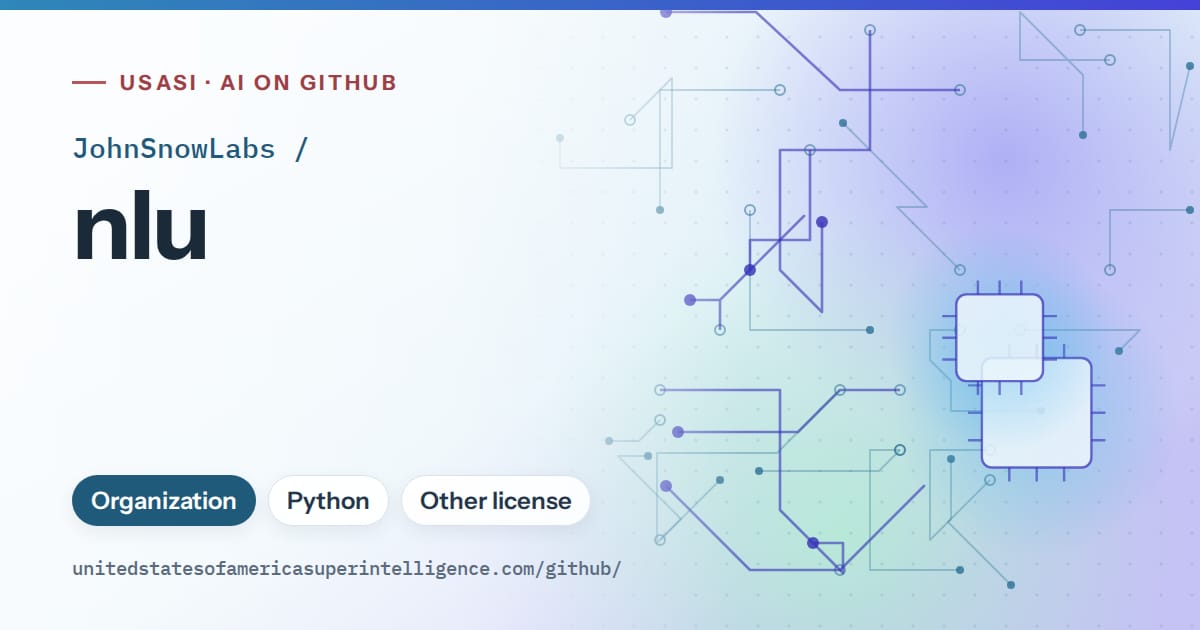 Generated sky blue circuit-trace artwork for JohnSnowLabs/nlu, labeled USASI · AI on GitHub, with Organization · Python · Other license.