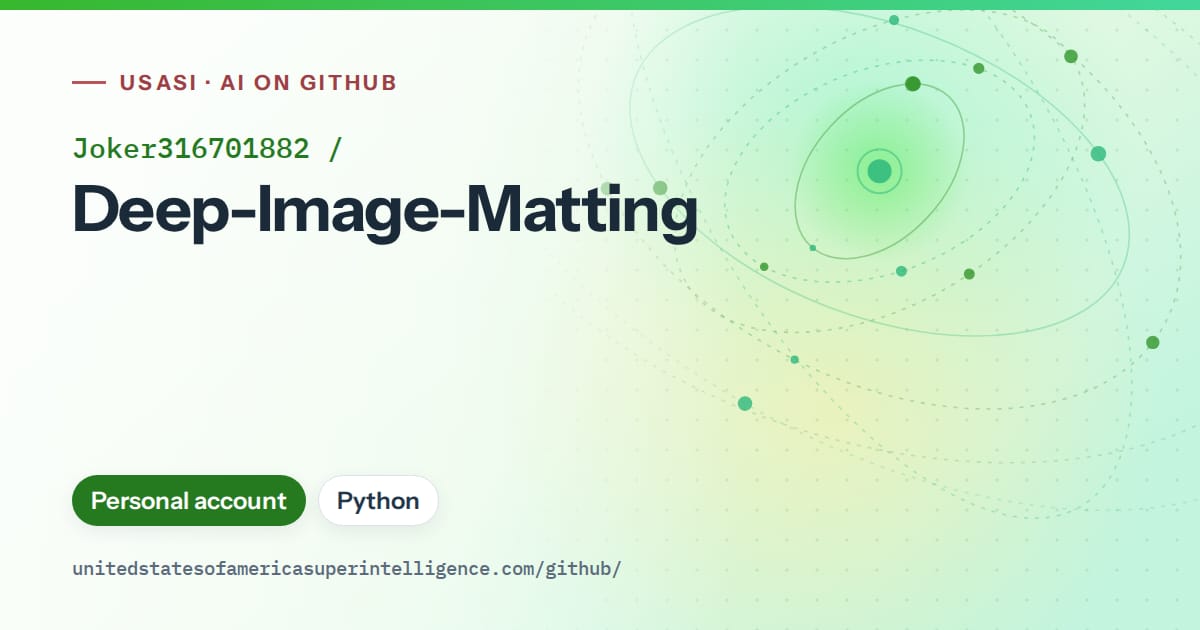 Generated green orbit artwork for Joker316701882/Deep-Image-Matting, labeled USASI · AI on GitHub, with Personal account · Python.