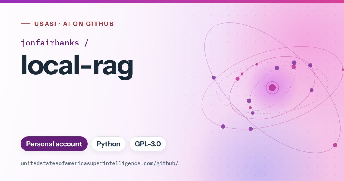 Generated purple orbit artwork for jonfairbanks/local-rag, labeled USASI · AI on GitHub, with Personal account · Python · GPL-3.0.