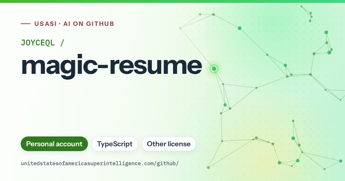 Generated green constellation network artwork for JOYCEQL/magic-resume, labeled USASI · AI on GitHub, with Personal account · TypeScript · Other license.