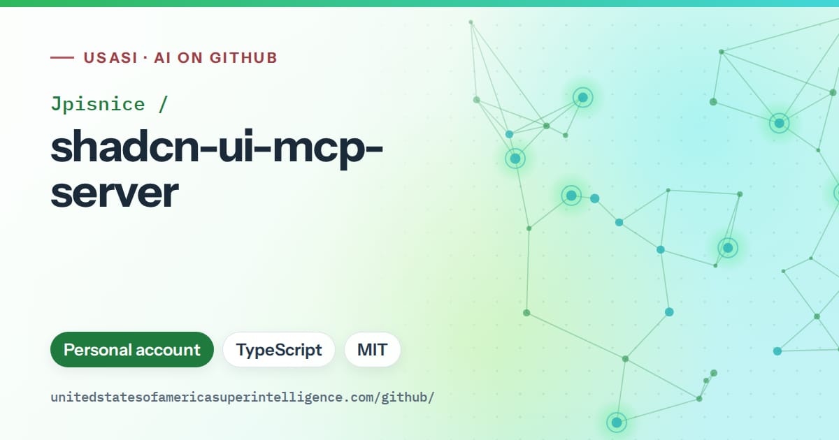 Generated green constellation network artwork for Jpisnice/shadcn-ui-mcp-server, labeled USASI · AI on GitHub, with Personal account · TypeScript · MIT.