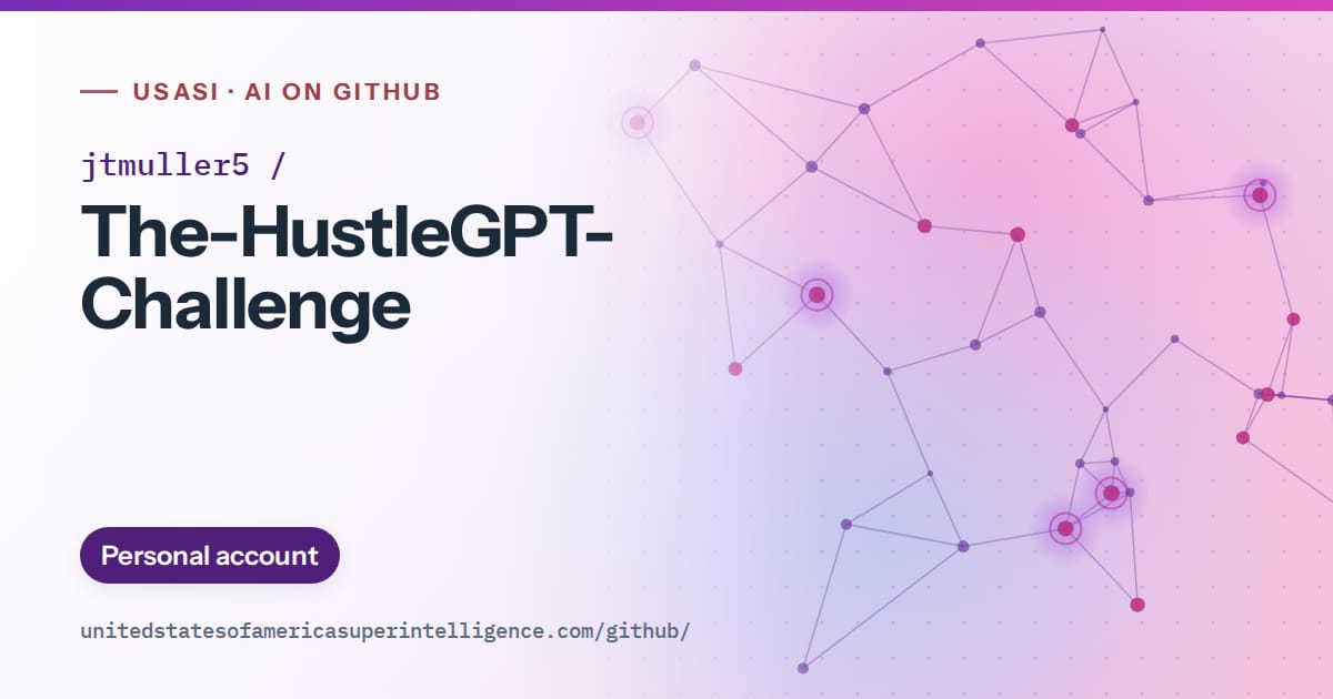 Generated violet constellation network artwork for jtmuller5/The-HustleGPT-Challenge, labeled USASI · AI on GitHub, with Personal account.