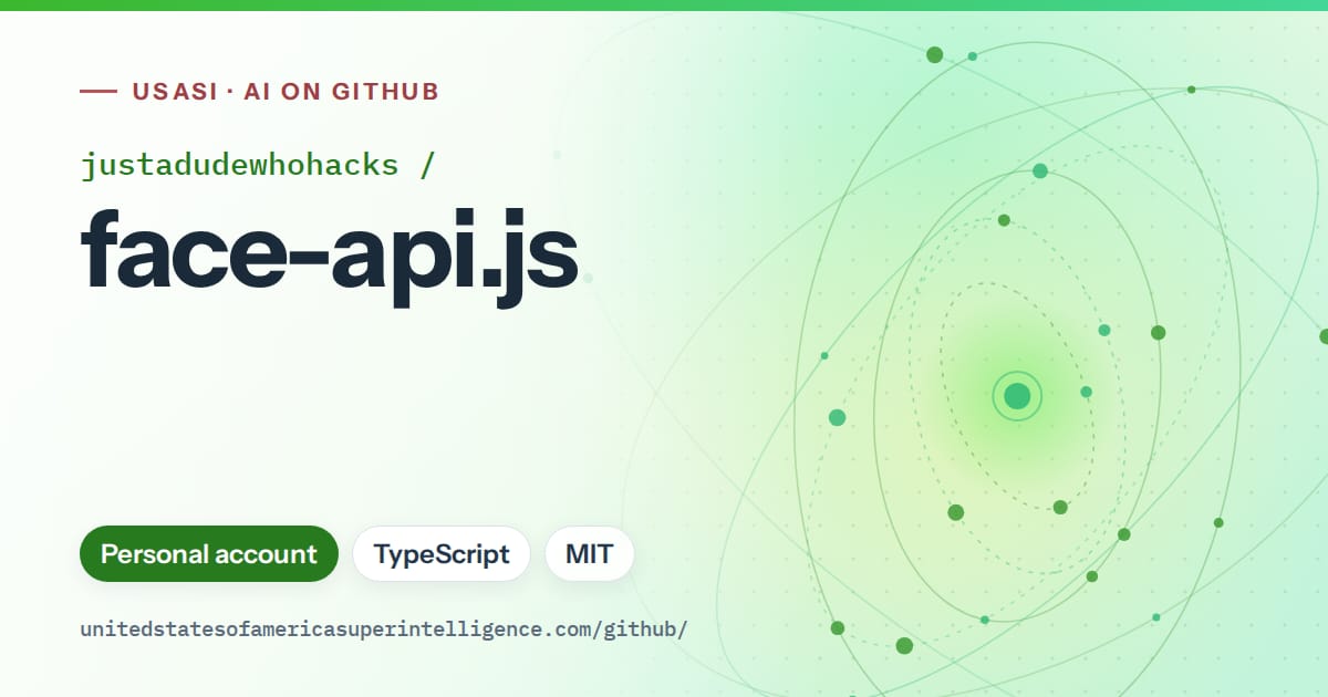 Generated green orbit artwork for justadudewhohacks/face-api.js, labeled USASI · AI on GitHub, with Personal account · TypeScript · MIT.