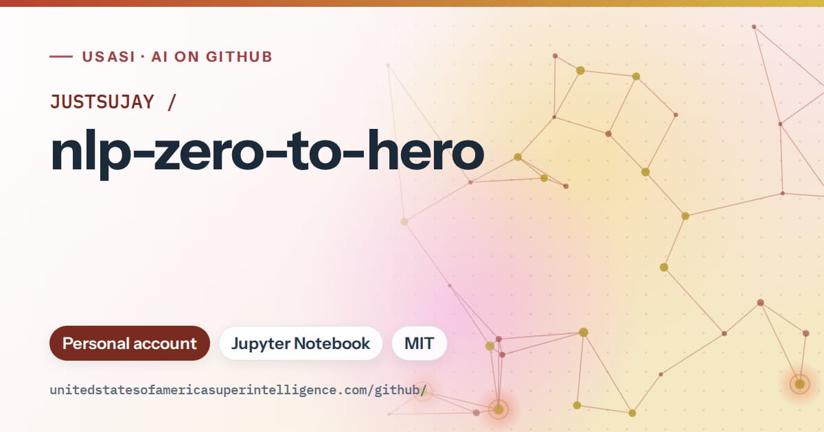 Generated red constellation network artwork for JUSTSUJAY/nlp-zero-to-hero, labeled USASI · AI on GitHub, with Personal account · Jupyter Notebook · MIT.