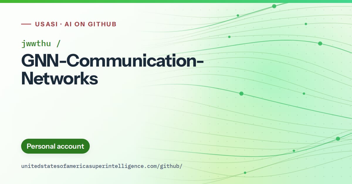 Generated green flowing-wave artwork for jwwthu/GNN-Communication-Networks, labeled USASI · AI on GitHub, with Personal account.