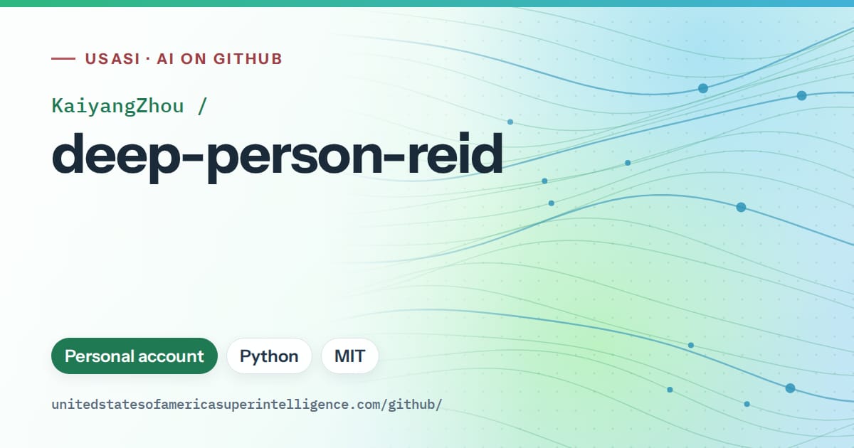 Generated teal flowing-wave artwork for KaiyangZhou/deep-person-reid, labeled USASI · AI on GitHub, with Personal account · Python · MIT.