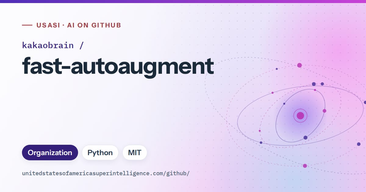 Generated violet orbit artwork for kakaobrain/fast-autoaugment, labeled USASI · AI on GitHub, with Organization · Python · MIT.