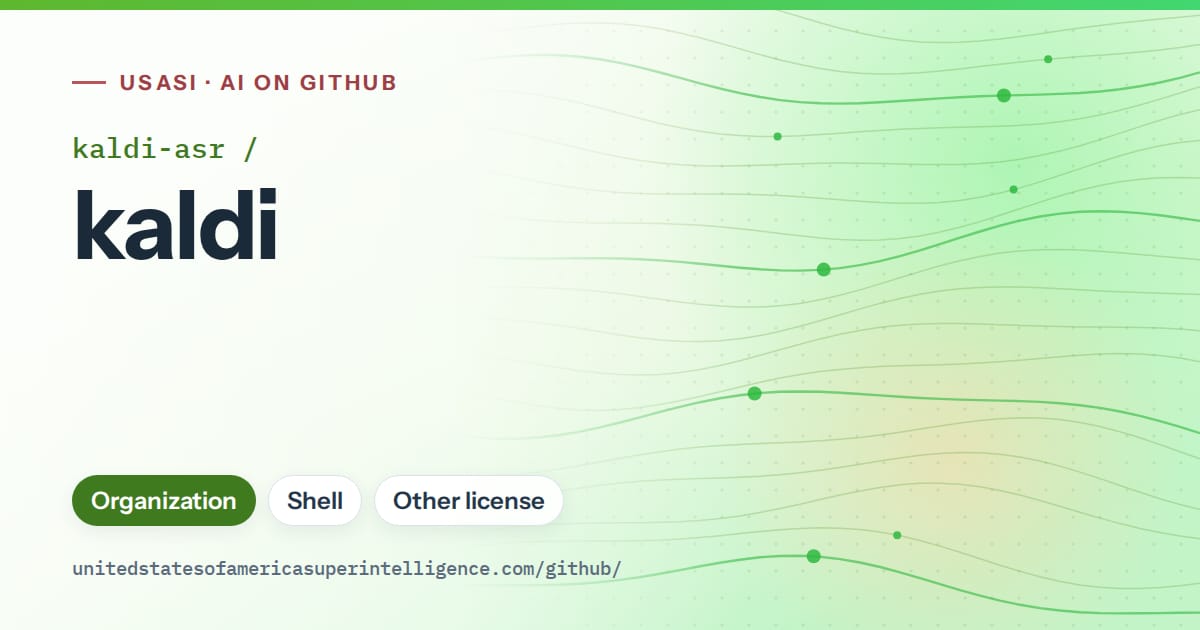 Generated green flowing-wave artwork for kaldi-asr/kaldi, labeled USASI · AI on GitHub, with Organization · Shell · Other license.