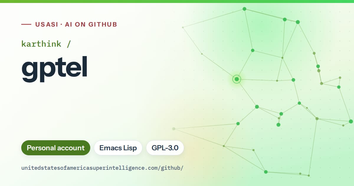Generated green constellation network artwork for karthink/gptel, labeled USASI · AI on GitHub, with Personal account · Emacs Lisp · GPL-3.0.