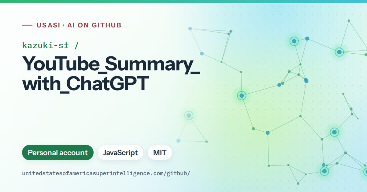 Generated green constellation network artwork for kazuki-sf/YouTube_Summary_with_ChatGPT, labeled USASI · AI on GitHub, with Personal account · JavaScript · MIT.