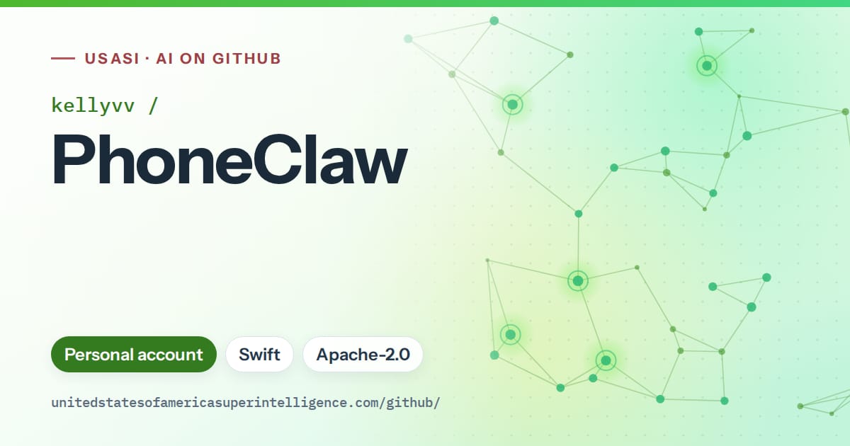Generated green constellation network artwork for kellyvv/PhoneClaw, labeled USASI · AI on GitHub, with Personal account · Swift · Apache-2.0.
