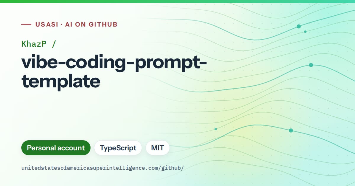 Generated green flowing-wave artwork for KhazP/vibe-coding-prompt-template, labeled USASI · AI on GitHub, with Personal account · TypeScript · MIT.