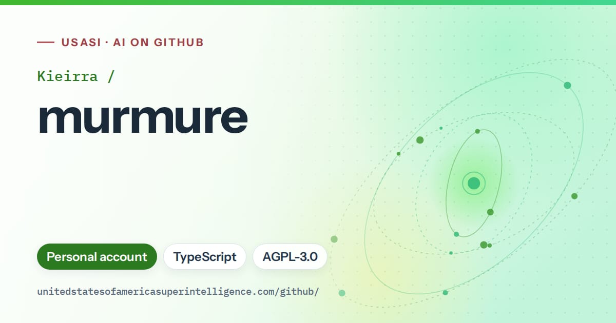 Generated green orbit artwork for Kieirra/murmure, labeled USASI · AI on GitHub, with Personal account · TypeScript · AGPL-3.0.