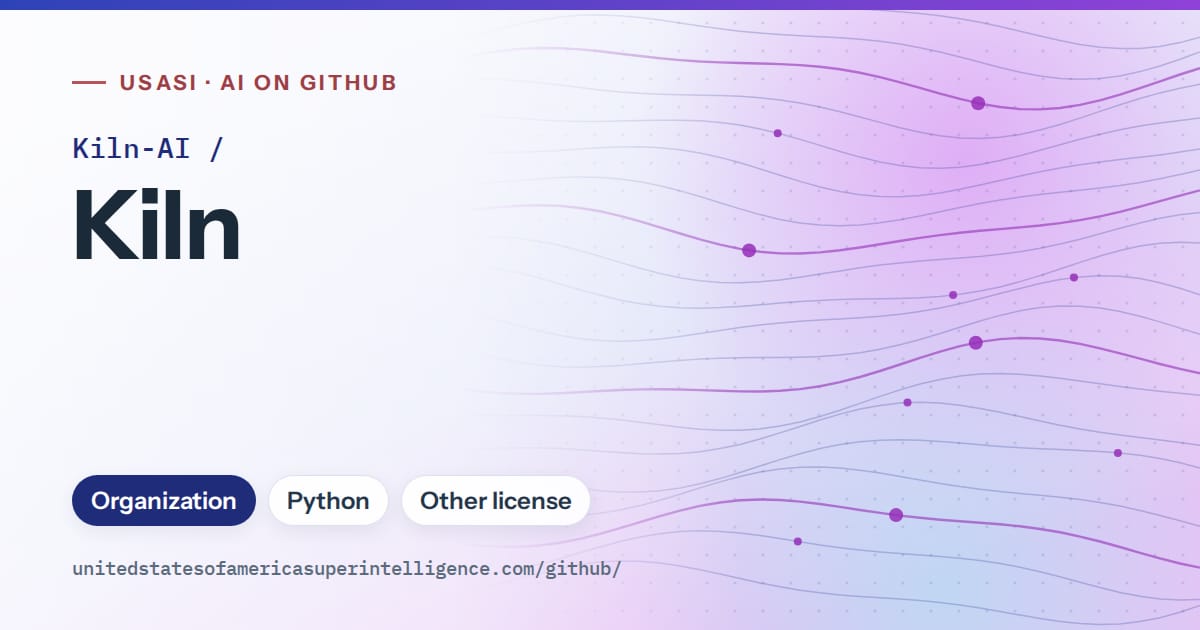 Generated blue flowing-wave artwork for Kiln-AI/Kiln, labeled USASI · AI on GitHub, with Organization · Python · Other license.